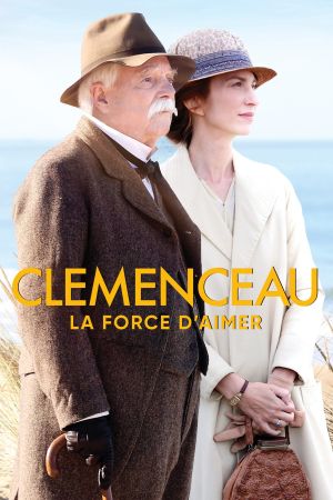 Clemenceau, la force d'aimer