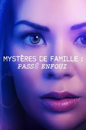 Mystères de famille : passé enfoui