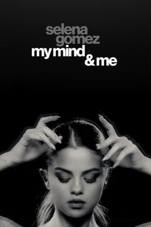 Selena Gomez: My Mind & Me