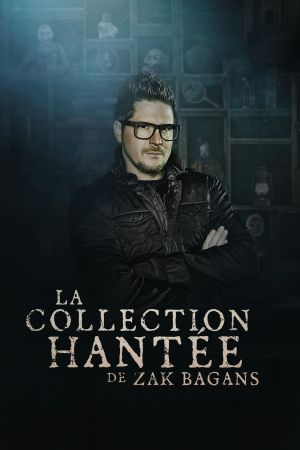 La collection hantée de Zak Bagans