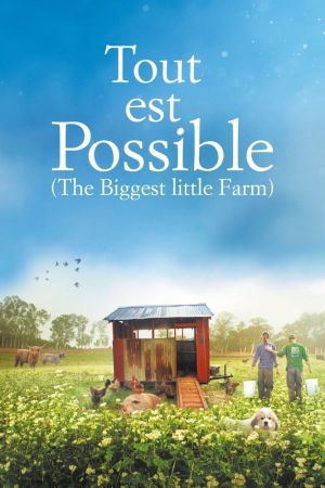 Tout est possible (The Biggest Little Farm)