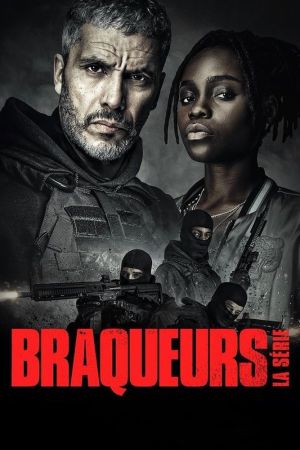 Braqueurs : La série