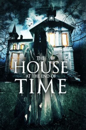 The House at the end of time