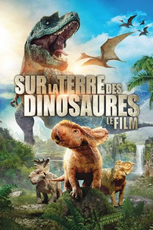 Sur la terre des dinosaures