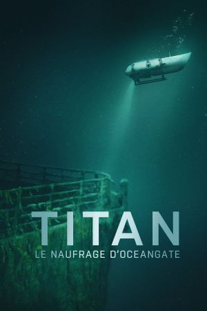 Titan : Le naufrage d'OceanGate